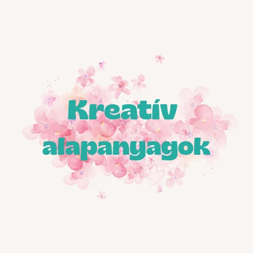 Kreatív alapanyagok